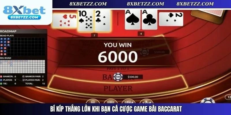 Bí kíp thắng lớn khi bạn cá cược game bài Baccarat
